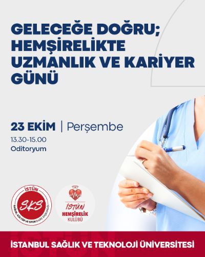 Geleceğe Doğru; Hemşirelikte Uzmanlık ve Kariyer Günü